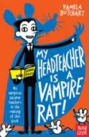 Profesorul meu este un șobolan vampir - My Headteacher is a Vampire Rat
