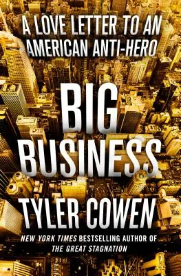 Big Business: O scrisoare de dragoste către un anti-erou american - Big Business: A Love Letter to an American Anti-Hero