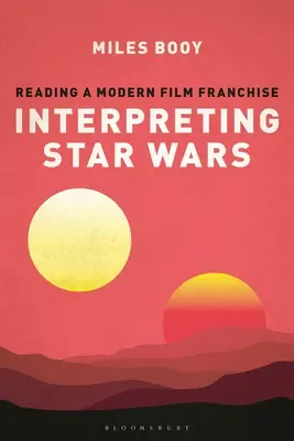 Interpretarea Războiului Stelelor: Lectura unei francize cinematografice moderne - Interpreting Star Wars: Reading a Modern Film Franchise