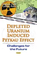 Efectul Petkau indus de uraniu sărăcit - Provocări pentru viitor - Depleted Uranium Induced Petkau Effect - Challenges for the Future