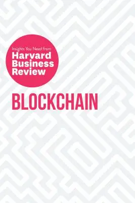 Blockchain: Perspectivele de care aveți nevoie de la Harvard Business Review - Blockchain: The Insights You Need from Harvard Business Review