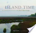 Island Time: O istorie ilustrată a insulei St. Simons, Georgia - Island Time: An Illustrated History of St. Simons Island, Georgia