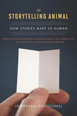 The Storytelling Animal: Cum ne fac poveștile oameni - The Storytelling Animal: How Stories Make Us Human