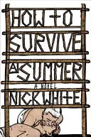 Cum să supraviețuiești unei veri - How to Survive a Summer