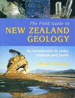 Ghid de teren pentru geologia Noii Zeelande, - Field Guide To New Zealand Geology,