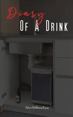 Jurnalul unei băuturi - Diary of a Drink