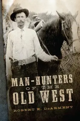Vânătorii de oameni din Vestul Vechi - Man-Hunters of the Old West