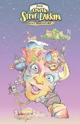 Propria ta aventură poetică Steve Larkin - Your Own Steve Larkin Poetry Adventure