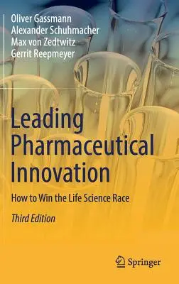 Conducerea inovării farmaceutice: Cum să câștigați cursa științelor vieții - Leading Pharmaceutical Innovation: How to Win the Life Science Race