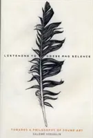 Ascultarea zgomotului și a tăcerii: Către o filosofie a artei sonore - Listening to Noise and Silence: Towards a Philosophy of Sound Art