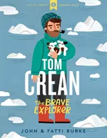 Tom Crean - Exploratorul curajos - Tom Crean - The Brave Explorer
