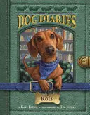 Jurnal de câine #10: Rolf - Dog Diaries #10: Rolf