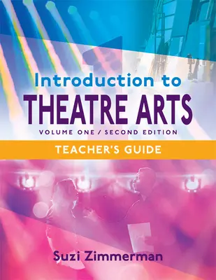 Introducere în artele teatrale 1: Volumul unu, Ediția a doua - Introduction to Theatre Arts 1: Volume One, Second Edition