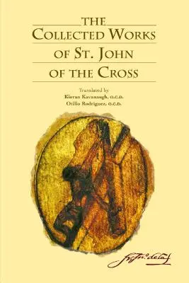 Colecția de lucrări ale Sfântului Ioan al Crucii - The Collected Works of St. John of the Cross