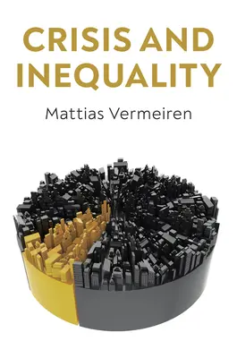 Criză și inegalitate: Economia politică a capitalismului avansat - Crisis and Inequality: The Political Economy of Advanced Capitalism