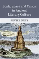 Scară, spațiu și canon în cultura literară antică - Scale, Space and Canon in Ancient Literary Culture