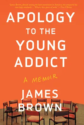 Apologia față de tânărul dependent: O amintire - Apology to the Young Addict: A Memoir