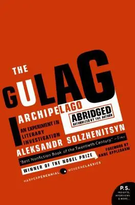 Arhipelagul Gulag: The Authorized Abridgement - The Gulag Archipelago: The Authorized Abridgement