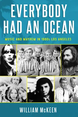 Everybody Had an Ocean: Muzică și haos în Los Angeles-ul anilor 1960 - Everybody Had an Ocean: Music and Mayhem in 1960s Los Angeles