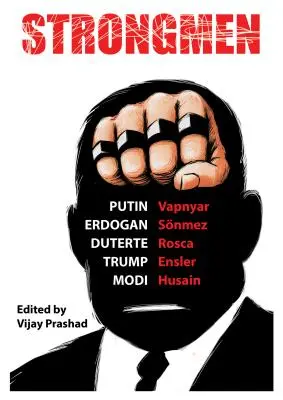 Oameni puternici: Trump / Modi / Erdoğan / Duterte / Putin - Strongmen: Trump / Modi / Erdoğan / Duterte / Putin
