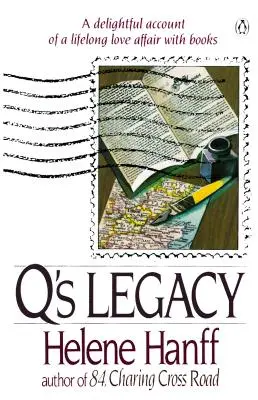 Moștenirea lui Q: O relatare încântătoare a unei aventuri de o viață cu cărțile - Q's Legacy: A Delightful Account of a Lifelong Love Affair with Books
