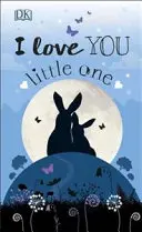 Te iubesc, micuțule - I Love You Little One