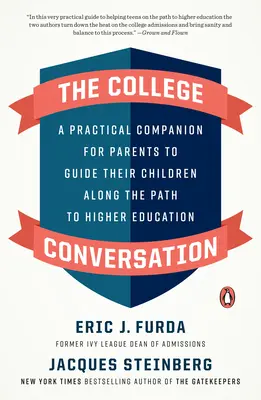 The College Conversation: Un companion practic pentru părinți pentru a-și ghida copiii pe calea către învățământul superior - The College Conversation: A Practical Companion for Parents to Guide Their Children Along the Path to Higher Education