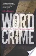 Wordcrime: Rezolvarea infracțiunilor prin intermediul lingvisticii criminalistice - Wordcrime: Solving Crime Through Forensic Linguistics