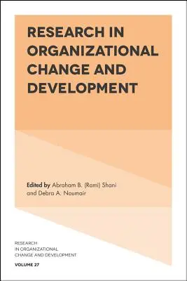 Cercetare în domeniul schimbării și dezvoltării organizaționale - Research in Organizational Change and Development