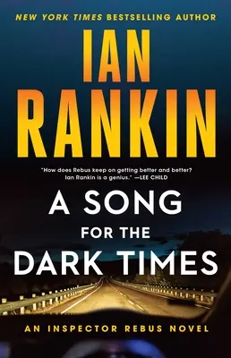 Un cântec pentru vremurile întunecate: Un roman al inspectorului Rebus - A Song for the Dark Times: An Inspector Rebus Novel