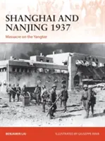 Shanghai și Nanjing 1937: Masacrul de pe Yangtze - Shanghai and Nanjing 1937: Massacre on the Yangtze