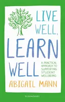 Live Well, Learn Well - A practical approach to supporting student wellbeing