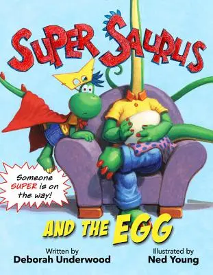 Super Saurus și oul - Super Saurus and the Egg