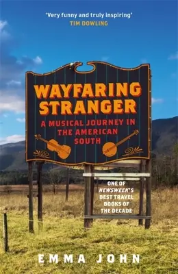 Wayfaring Stranger: O călătorie muzicală în sudul Americii - Wayfaring Stranger: A Musical Journey in the American South