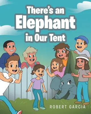 Există un elefant în cortul nostru - There's an Elephant in Our Tent