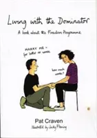 Trăind cu dominatorul - O carte despre programul de libertate - Living with the Dominator - A Book About the Freedom Programme