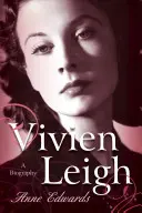 Vivien Leigh: o biografie - Vivien Leigh: A Biography
