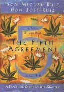 Al cincilea acord: Un ghid practic pentru stăpânirea de sine - The Fifth Agreement: A Practical Guide to Self-Mastery