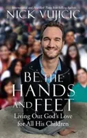 Fii mâini și picioare - Be the Hands and Feet