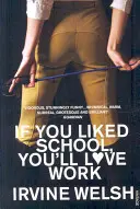Dacă ți-a plăcut școala, o să-ți placă munca - If You Liked School, You'll Love Work
