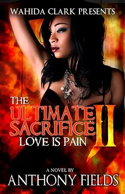 Sacrificiul suprem II: Dragostea este durere - The Ultimate Sacrifice II: Love Is Pain