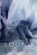 Simțind sunetul: Cântatul și ascultarea ca practică vibrațională - Sensing Sound: Singing and Listening as Vibrational Practice