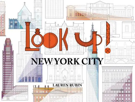 Uită-te în sus!: New York City - Look Up!: New York City