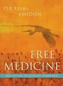 Medicina liberă: Meditații asupra trezirii non-duale - Free Medicine: Meditations on Nondual Awakening
