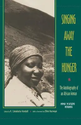Singing Away the Hunger: Autobiografia unei femei africane - Singing Away the Hunger: The Autobiography of an African Woman