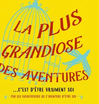 La plus grandiose des aventures (franceză) - La plus grandiose des aventures (French)
