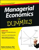 Economia managerială pentru manechini - Managerial Economics for Dummies