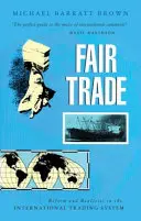 Fair Trade: Reforme și realități în sistemul comercial internațional - Fair Trade: Reform and Realities in the International Trading System