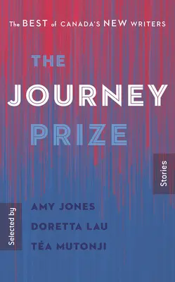 The Journey Prize Stories 32: Cele mai bune povestiri ale noilor scriitori canadieni - The Journey Prize Stories 32: The Best of Canada's New Writers