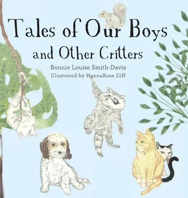 Povești despre băieții noștri și alte animale - Tales of Our Boys and Other Critters
